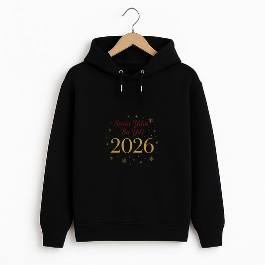 Senin Yılın Bu Yıl 2026 Yazılı Yetişkin Sweatshirt