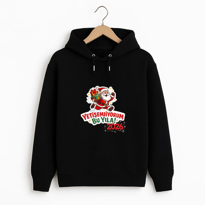 Yetişemiyorum Bu Yıla 2026 Noel Baba Baskılı Yılbaşı Sweatshirt