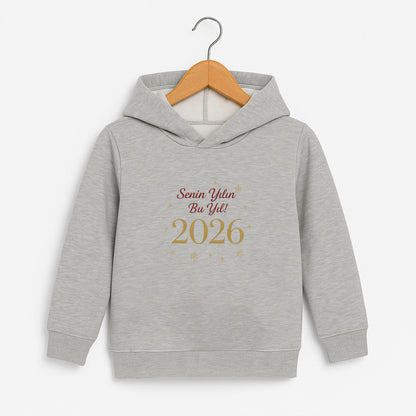 Senin Yılın Bu Yıl 2026 Yazılı Çocuk Sweatshirt – Yılbaşı